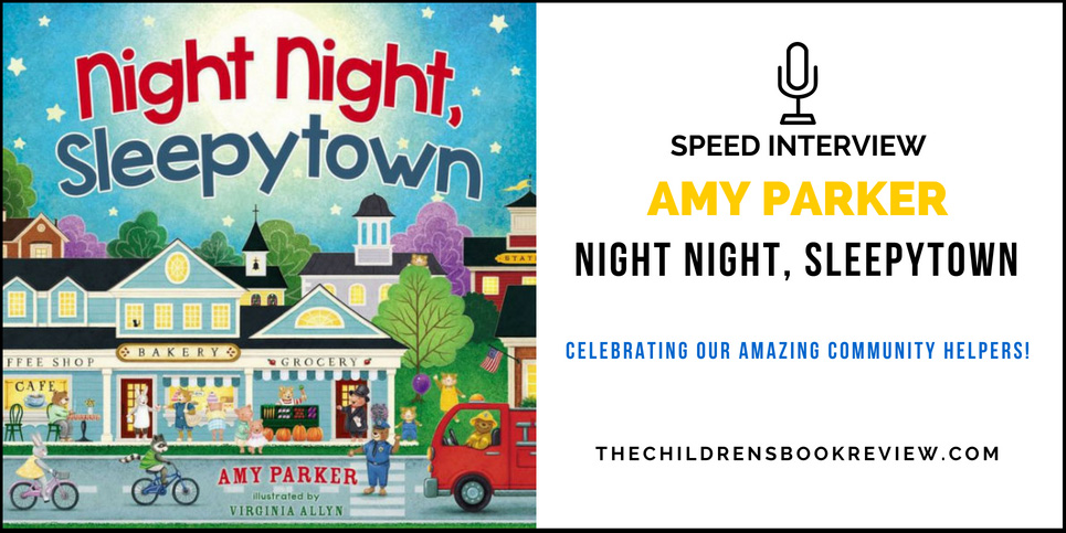 Night-Night-Sleepytown-by-Amy-Parker-Speed-Interview