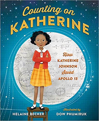 Counting on Katherine- How Katherine Johnson Saved Apollo 13