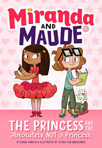 Miranda and Maude- The Princess and the Absolutely Not a Princess