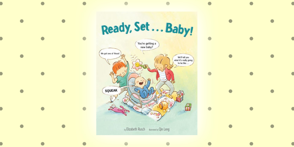 Ready-Set…Baby-by-Elizabeth-Rusch-Book-Review
