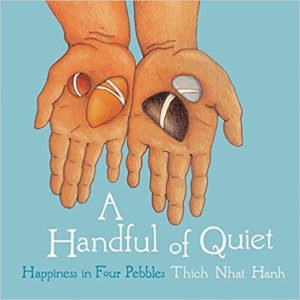 A Handful of Quiet- Happiness in Four Pebbles