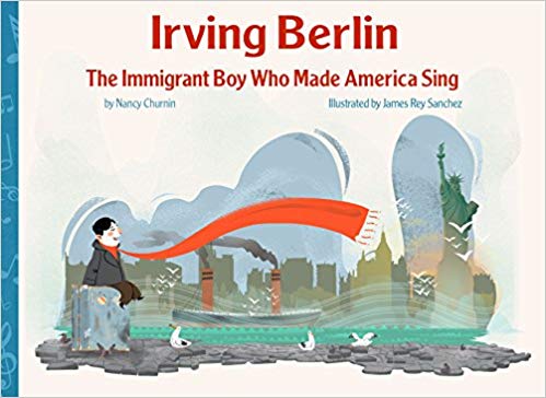 Irving Berlin- The Immigrant Boy Who Made America Sing