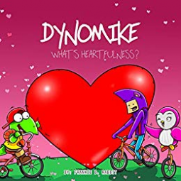 Dynomike- What's Heartfulness