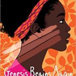 Genesis Begins Again