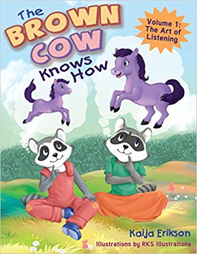 The Brown Cow Knows How- Volume 1- The Art of Listening