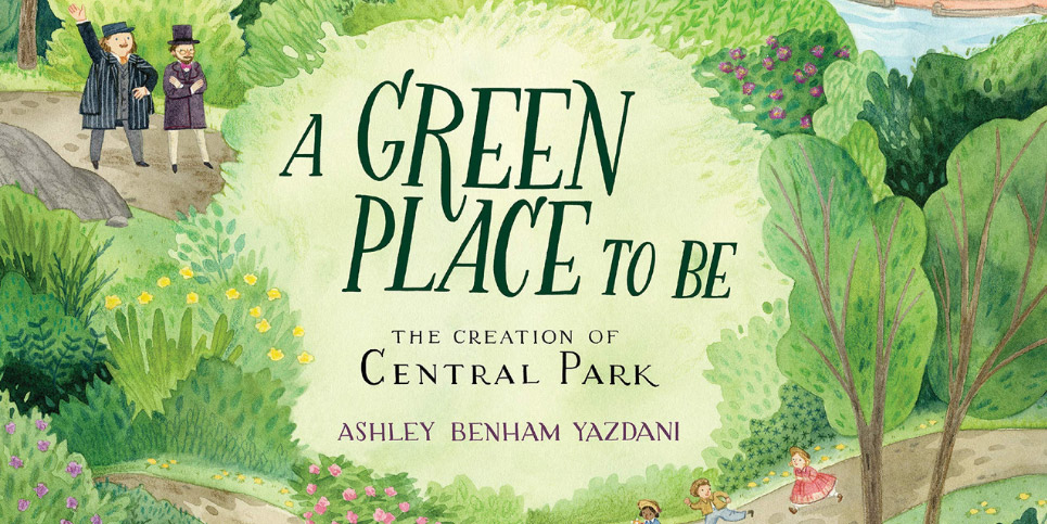 A-Green-Place-to-Be-The-Creation-of-Central-Park-Book-Review-2