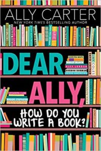 Dear Ally How Do You Write a Book