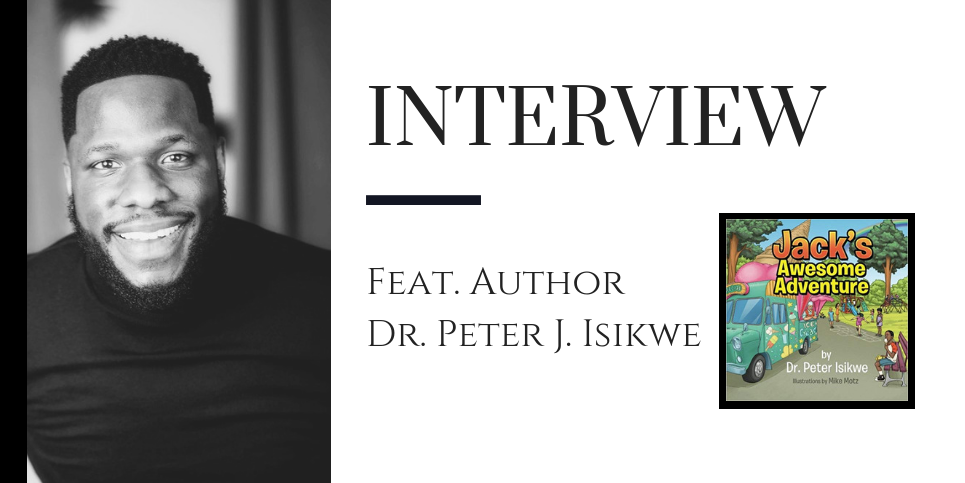 Dr Peter J Isikwe Discusses Jacks Awesome Adventures
