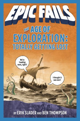 The Age of Exploration- Totally Getting Lost Epic Fails