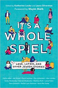 It's a Whole Spiel- Love, Latkes, and Other Jewish Stories