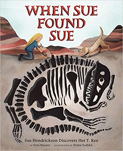 When Sue Found Sue- Sue Hendrickson Discovers Her T. Rex