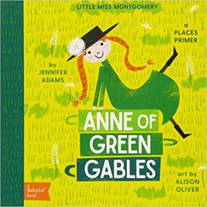 Anne of Green Gables- A Babylit Places Primer