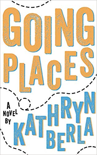 Going PLaces by Kathryn Berla