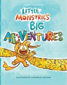 Little Monsters Big Adventures by Maria Kabanova and Margarita Grezina