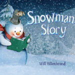 Snowman's Story By Will Hillenbrand