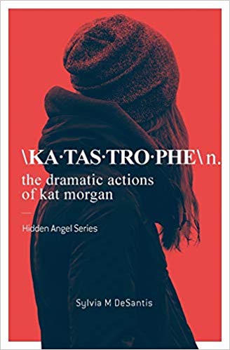 Book Katastrophe: The Dramatic Actions of Kat Morgan