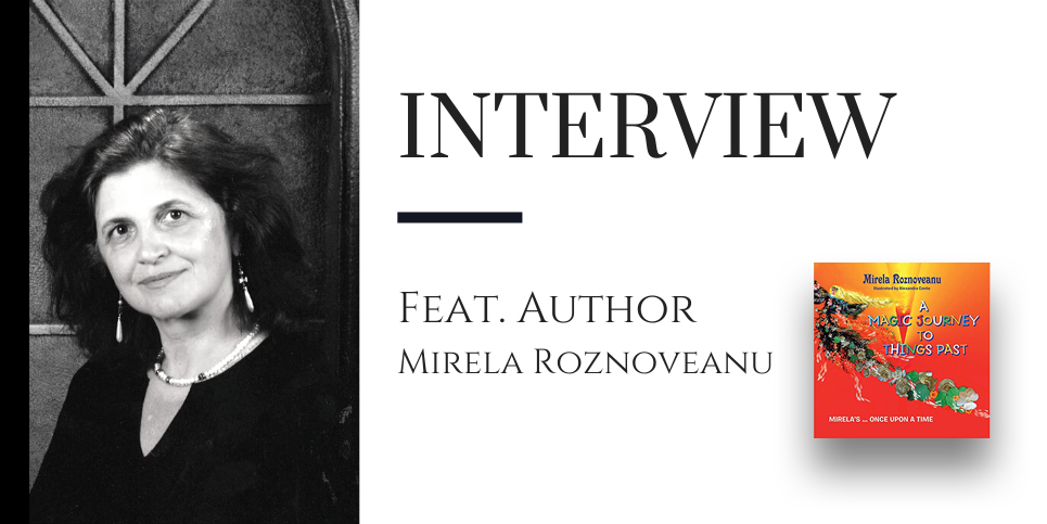 Interview with Mirela Roznoveanu