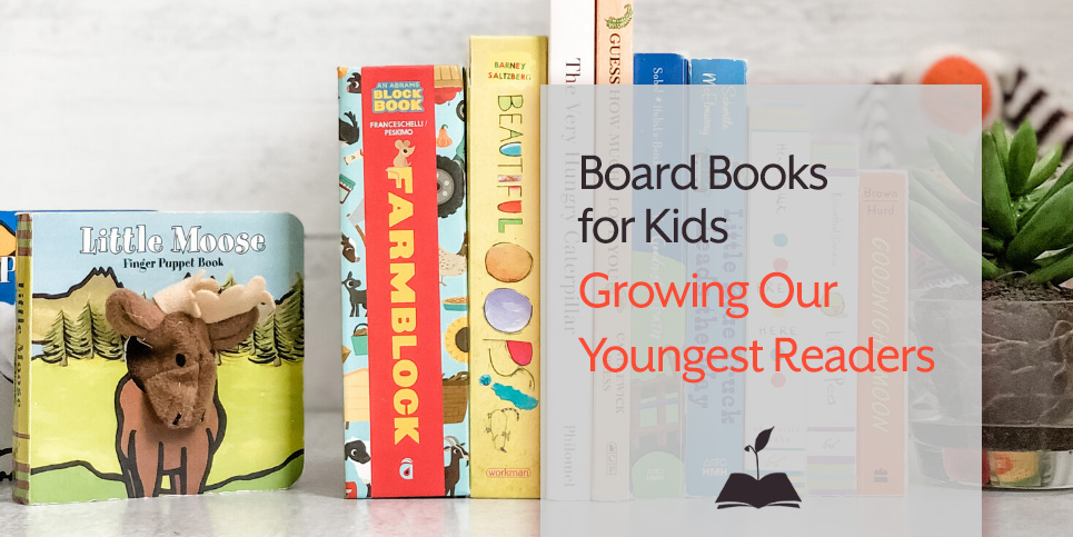 Board Books for Babies, Toddlers, and Kids