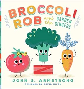 Broccoli Rob annd the Garden Singers