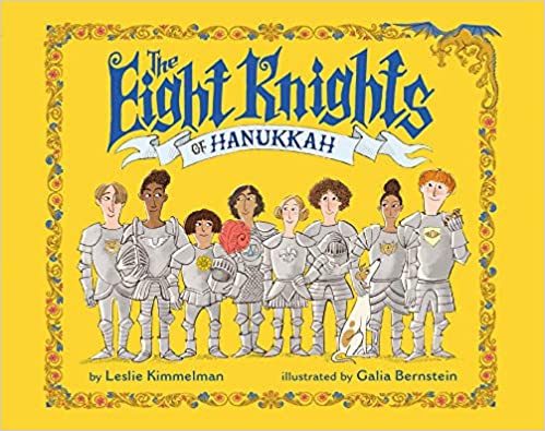 The Eight Knights of Hanukkah: Best New Hanukkah Books