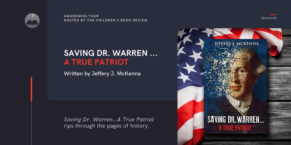Saving Dr. Warren A True Patriot Book Tour