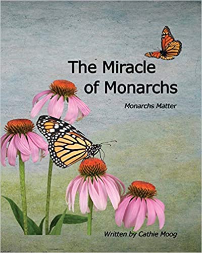 The Miracle of Monarchs Monarchs Matter