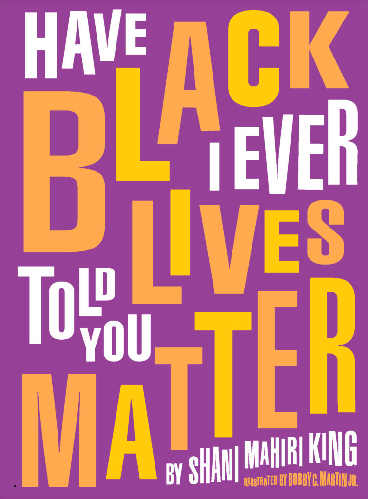 Have I Ever Told You Black Lives Matter? Book Cover