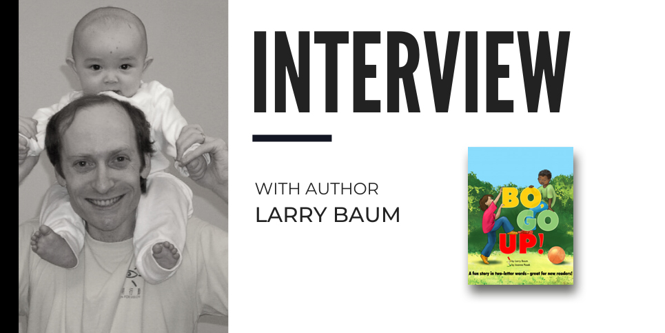 Larry Baum Discusses the Bo Books Picture Book Series