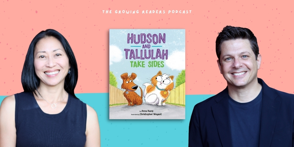 Growing Readers Podcast with Anna Kang and Christopher Weyant