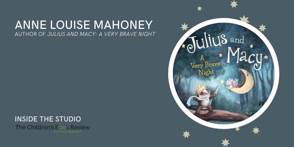 Inside the Studio with Annelouise Mahoney Illustrator of Julius and Macy A Very Brave Night