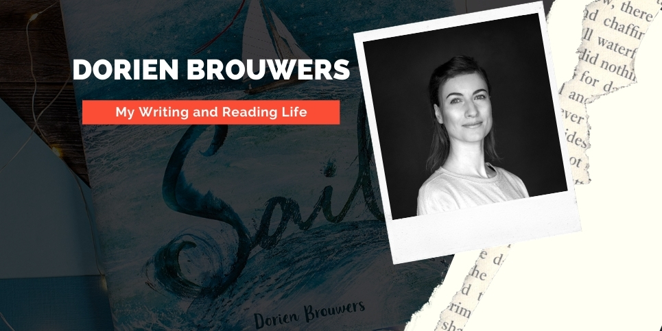 My Writing and Reading Life with Dorien Brouwers Creator of Sail
