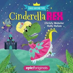 Once Before Time: Cinderella Rex: Book Cover