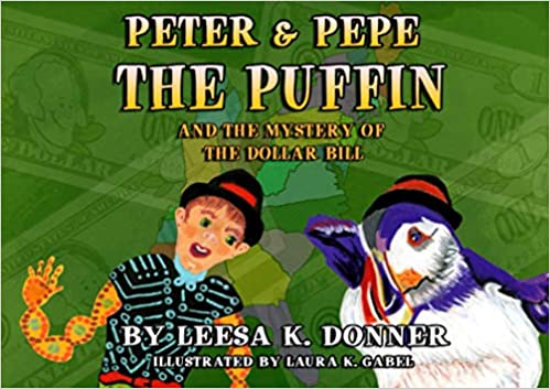 Peter and Pepe the Puffin and the Mystery of the Dollar Bill