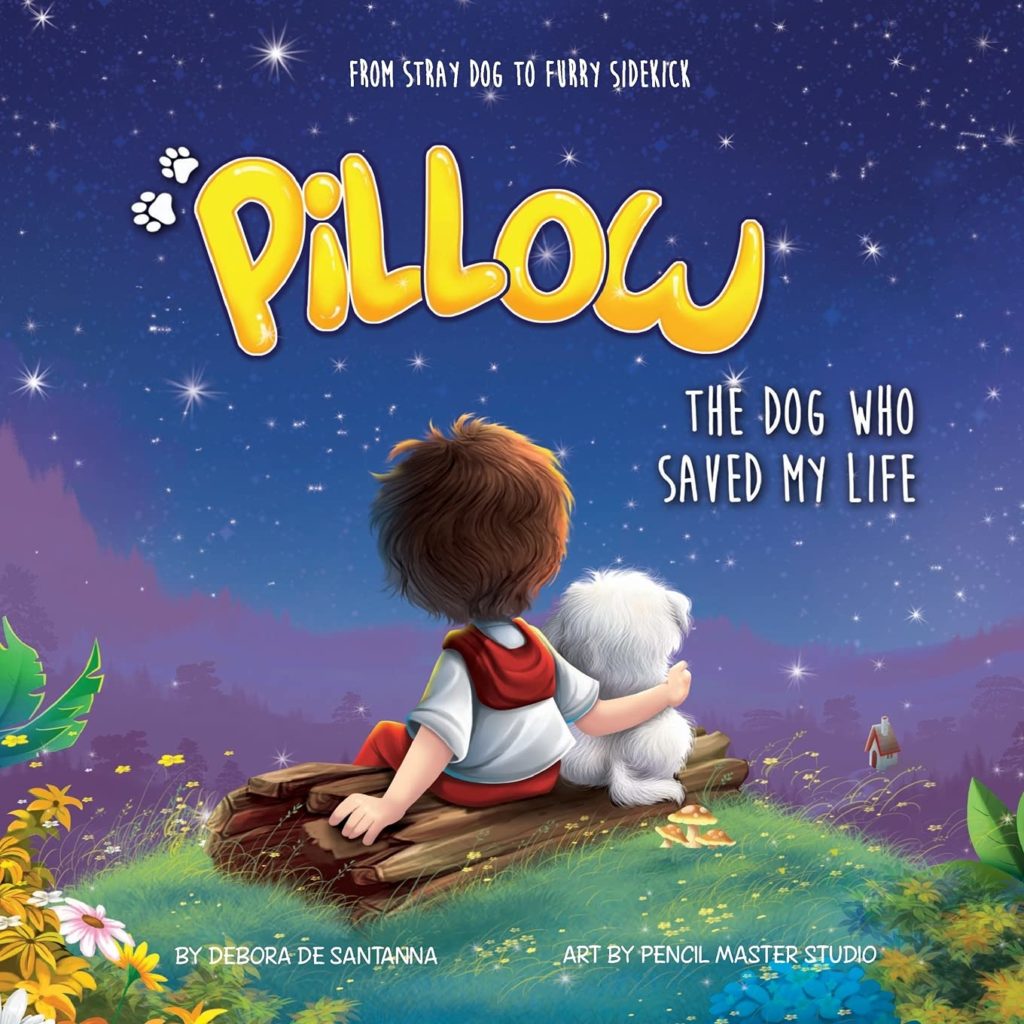 Pillow: The Dog Who Saved My Life: Book Cover