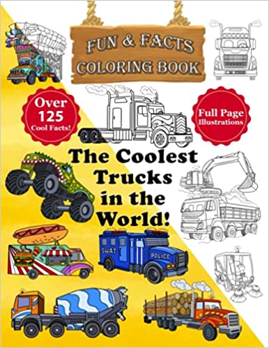 The Coolest Trucks in the World Coloring Book