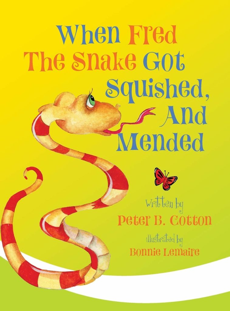 When Fred the Snake Got Squished and Mended: Book Cover
