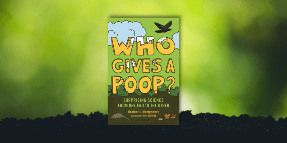 Who Gives A Poop by Heather L Montgomery Book Review
