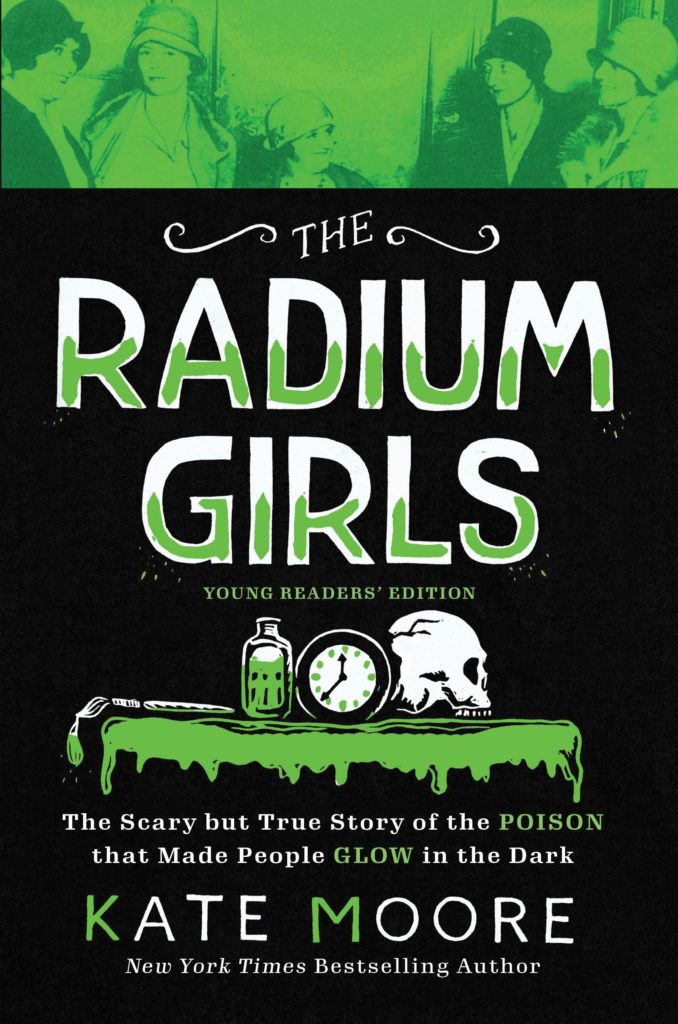 The Radium Girls- Young Readers Edition