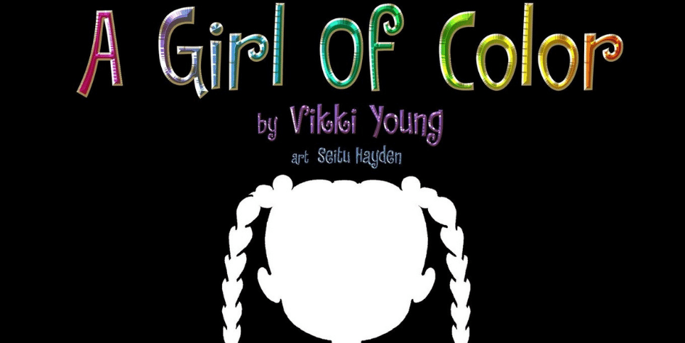 A Girl of Color by Vikki Young Dedicated Review