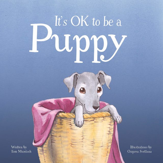 It’s OK To Be A Puppy A Bedtime Story of Love and Security Book Giveaway