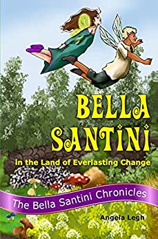 Bella Santini in the Land of Everlasting Change