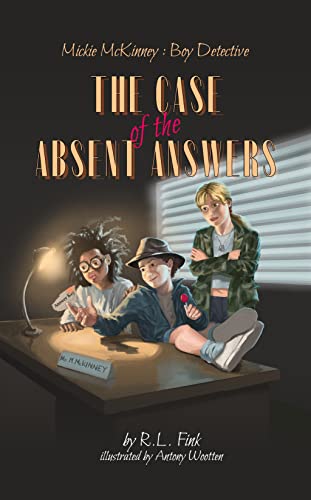 Mickie McKinney- Boy Detective, The Case of the Absent Answers: Book Cover