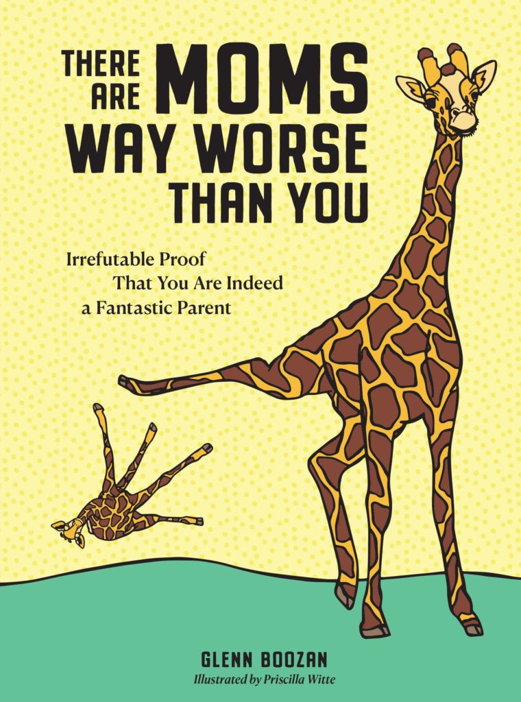 There Are Moms Way Worse Than You: Book Cover