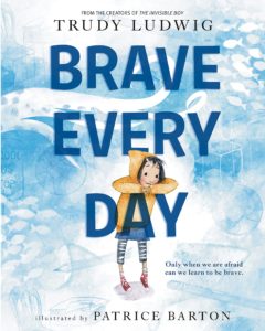 Brave Every Day by Trudy Ludwig: Book Cover