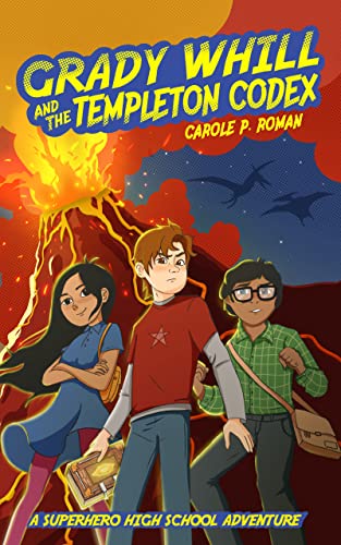 Grady Whill and the Templeton Codex: A Superhero High School Adventure: Book Cover