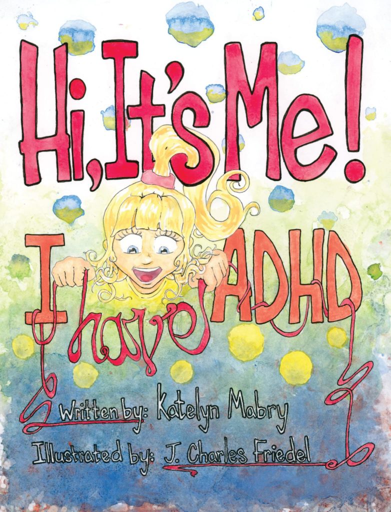 Hi, It's Me! I Have ADHD! Book Cover