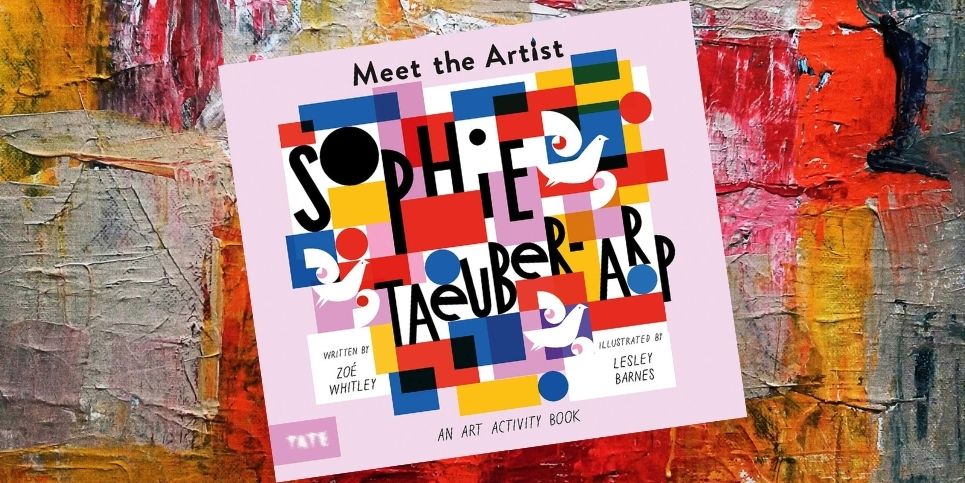 Meet the Artist: Sophie Taeuber-Arp | Book Review
