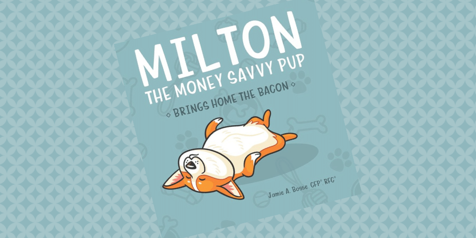 Milton The Money Savvy Pup Brings Home the Bacon Dedicated Review