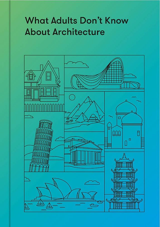 What Adults Don’t Know About Architecture Book Review