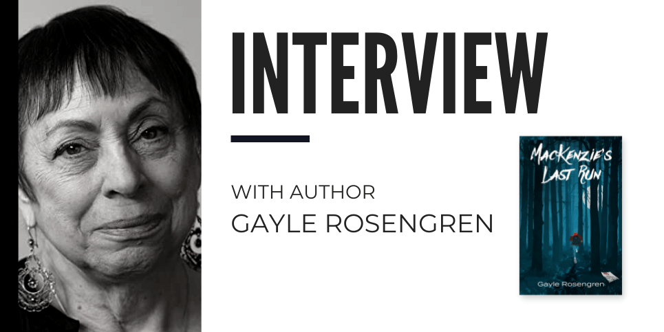 Gayle Rosengren Discusses MacKenzies Last Run